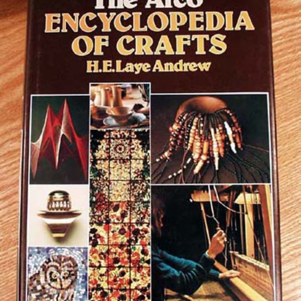 THE ARCO ENCYCLOPEDIA OF CRAFTS, 1978, H.E. LAYE ANDREW, 1ST EDITION, HARD COVER